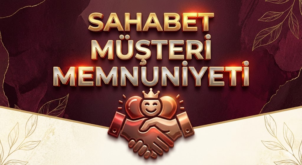 Sahabet Müşteri Memnuniyeti